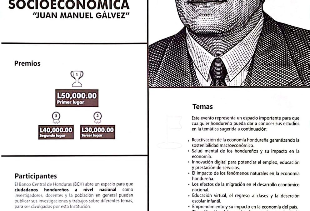 El Banco Central de Honduras (BCH) le invita a participar en el Premio a la Investigación Socioeconómica Doctor Juan Manuel Gálvez.